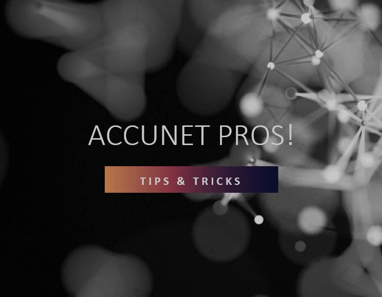 AccuNet Pros! Tips & Tricks